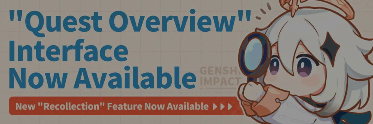 Genshin Impact Version “Luna IV” Introduces New Quest Overview Interface and Recollection Feature