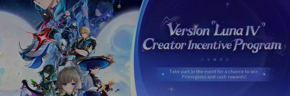 Genshin Impact Launches Version “Luna IV” Creator Incentive Program With Up to 5,000 Primogems and 1,200 USD in Rewards