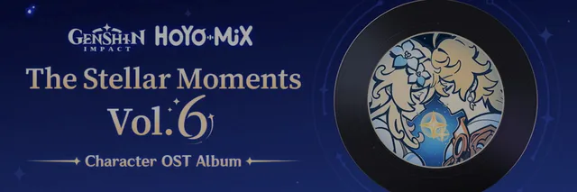 《原神》发布《星辉交章》第六卷，HOYO-MiX带来30首全新曲目