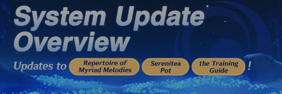 Genshin Impact Version Luna V Introduces Major System Updates to Repertoire of Myriad Melodies, Serenitea Pot, and...