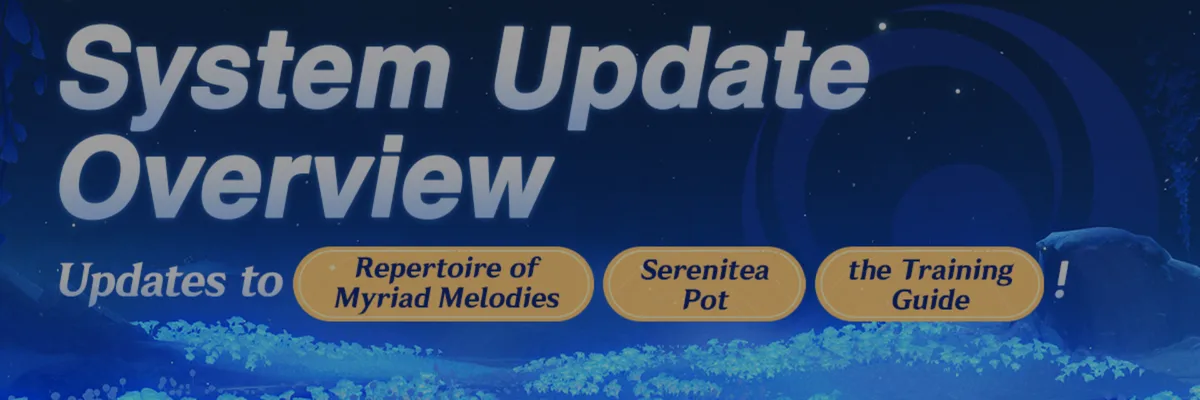 Genshin Impact Version Luna V Introduces Major System Updates to Repertoire of Myriad Melodies, Serenitea Pot, and...