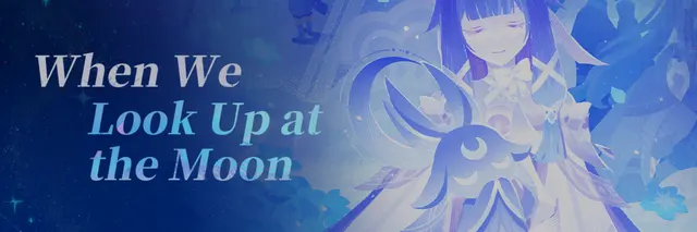 Genshin Impact's "When We Look Up at the Moon" Teases the Biggest Journey in Teyvat's History