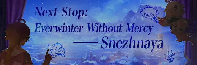 Genshin Impact Prepares Travelers for Snezhnaya With "Next Stop: Snezhnaya – Everwinter Without Mercy" Journey Recap