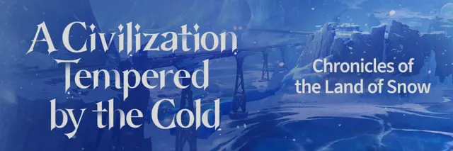 Genshin Impact Explores the Origins of Snezhnaya in "Chronicles of the Land of Snow: A Civilization Tempered by the...